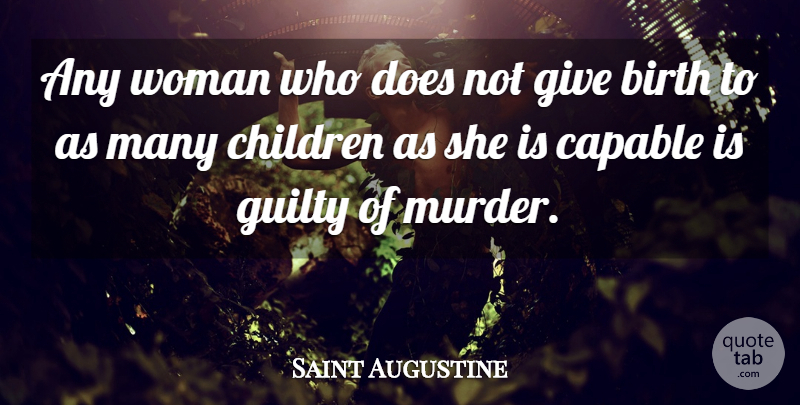 Saint Augustine Quote About Children, Giving, Doe: Any Woman Who Does Not...