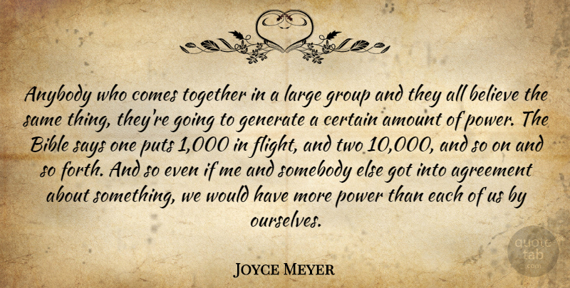 Joyce Meyer Quote About Believe, Agreement, Two: Anybody Who Comes Together In...