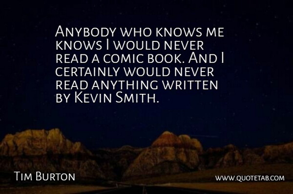 Tim Burton Quote About Book, Kevin, Comic: Anybody Who Knows Me Knows...