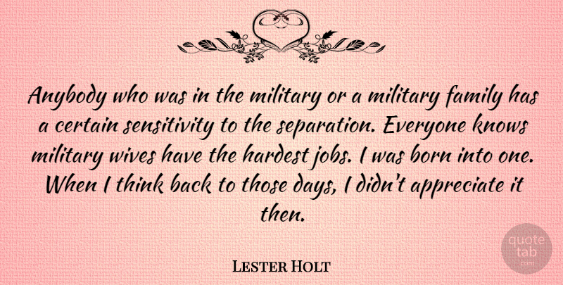 Lester Holt Quote About Jobs, Military, Thinking: Anybody Who Was In The...