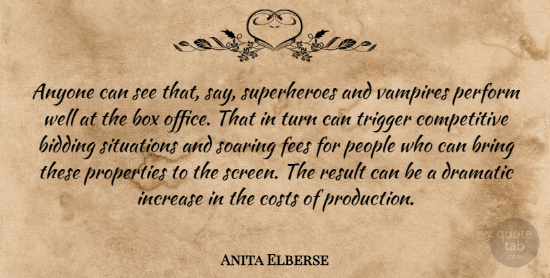 Anita Elberse Quote About Anyone, Box, Costs, Dramatic, Increase: Anyone Can See That Say...