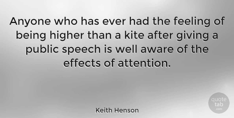 Keith Henson Quote About Giving, Feelings, Kites: Anyone Who Has Ever Had...