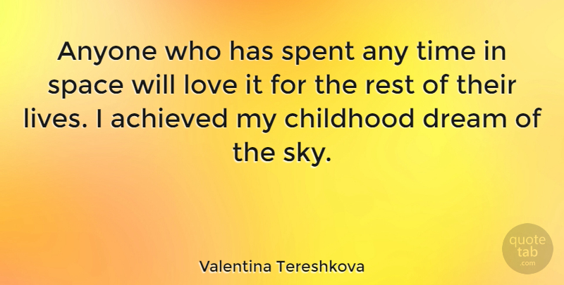 Valentina Tereshkova Quote About Dream, Sky, Space: Anyone Who Has Spent Any...