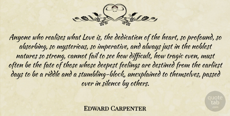 Edward Carpenter Quote About Strong, Block, Heart: Anyone Who Realises What Love...