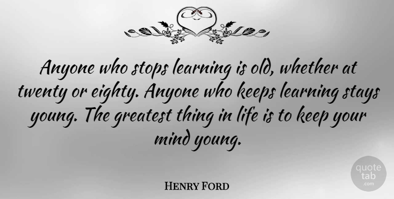Henry Ford Quote About Inspirational, Life, Birthday: Anyone Who Stops Learning Is...