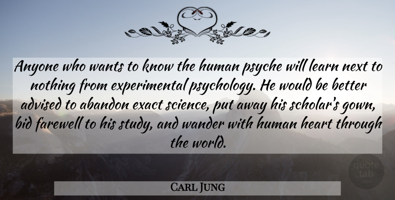 Carl Jung Quote About Farewell, Heart, Psychology: Anyone Who Wants To Know...