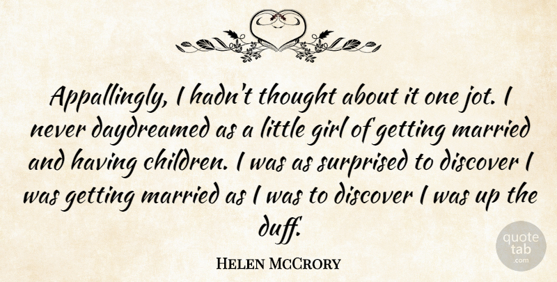 Helen McCrory Quote About Surprised: Appallingly I Hadnt Thought About...