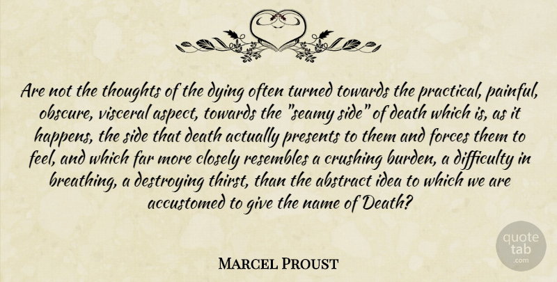 Marcel Proust Quote About Death, Crush, Breathing: Are Not The Thoughts Of...