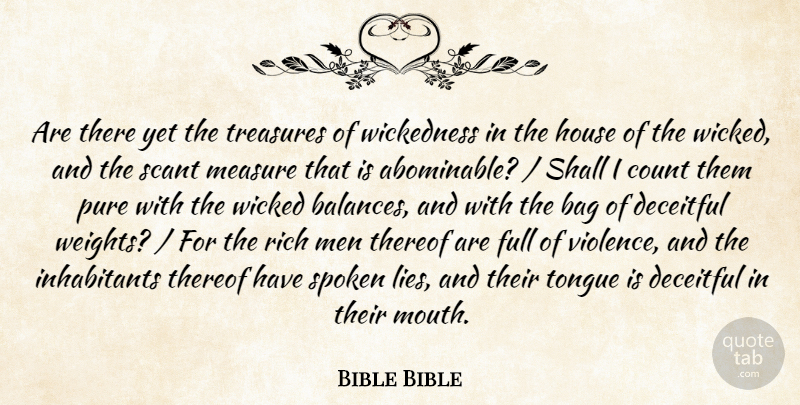Bible Bible Quote About Bag, Count, Deceitful, Full, House: Are There Yet The Treasures...