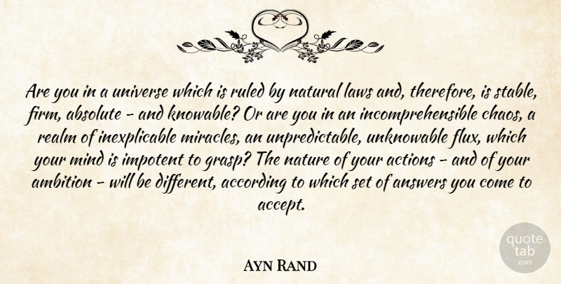 Ayn Rand Quote About Ambition, Law, Miracle: Are You In A Universe...