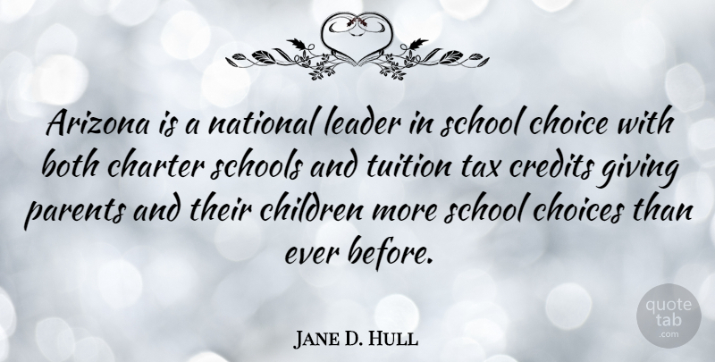 Jane D. Hull Quote About Children, School, Giving: Arizona Is A National Leader...