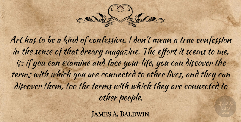 James A. Baldwin Quote About Art, Mean, People: Art Has To Be A...