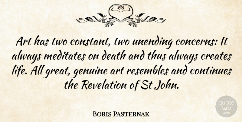 Boris Pasternak Quote About Art, Two, Revelations: Art Has Two Constant Two...