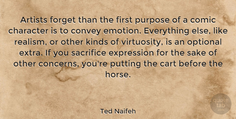 Ted Naifeh Quote About Artists, Cart, Comic, Convey, Expression: Artists Forget Than The First...