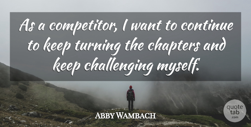 Abby Wambach Quote About undefined: As A Competitor I Want...