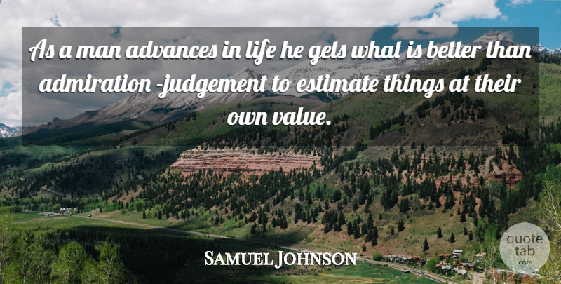Samuel Johnson Quote About Men, Age, Admiration: As A Man Advances In...