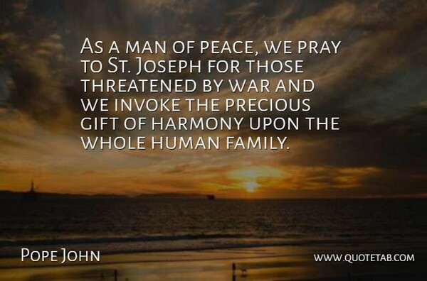 Pope John Quote About Gift, Harmony, Human, Joseph, Man: As A Man Of Peace...