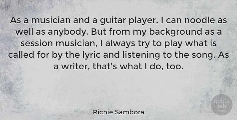 Richie Sambora Quote About Song, Player, Guitar: As A Musician And A...