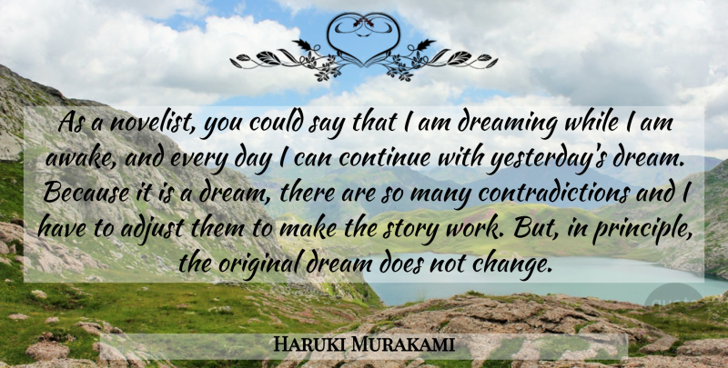 Haruki Murakami Quote About Dream, Yesterday, Doe: As A Novelist You Could...
