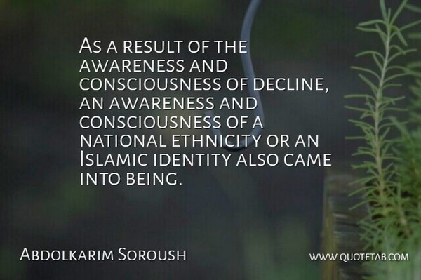 Abdolkarim Soroush Quote About Islamic, Ethnicity, Identity: As A Result Of The...