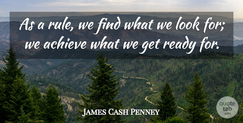 James Cash Penney Quote About Inspirational, Entrepreneur, Looks: As A Rule We Find...
