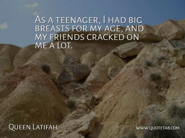 Queen Latifah Quote About Teenager, Bigs, Breasts: As A Teenager I Had...