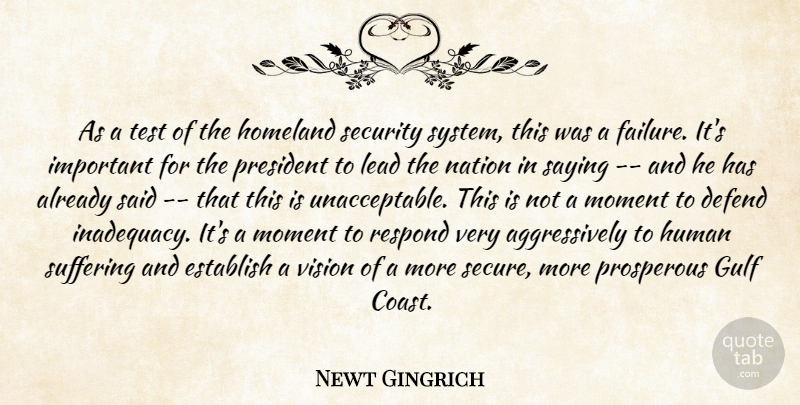 Newt Gingrich Quote About Defend, Establish, Gulf, Homeland, Human: As A Test Of The...