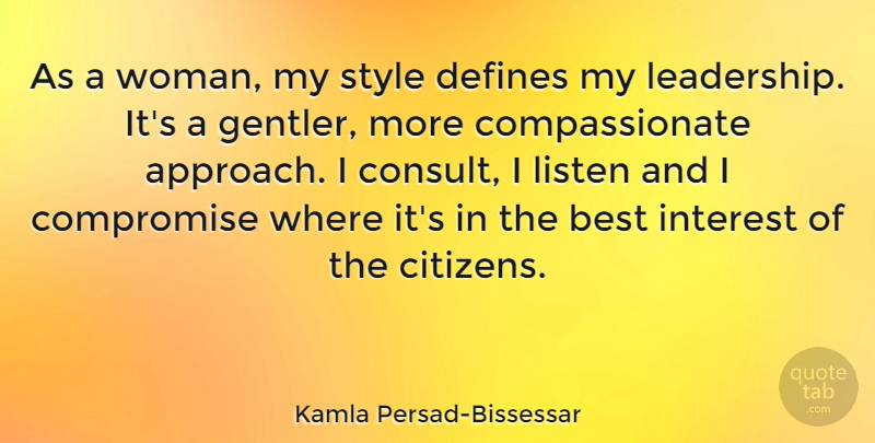 Kamla Persad-Bissessar Quote About Style, Citizens, Compromise: As A Woman My Style...
