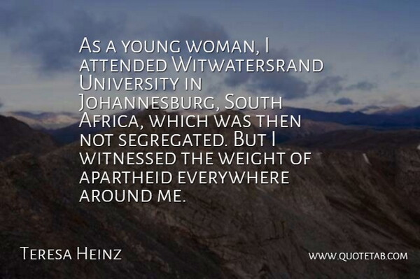 Teresa Heinz Quote About Weight, Johannesburg, Young: As A Young Woman I...
