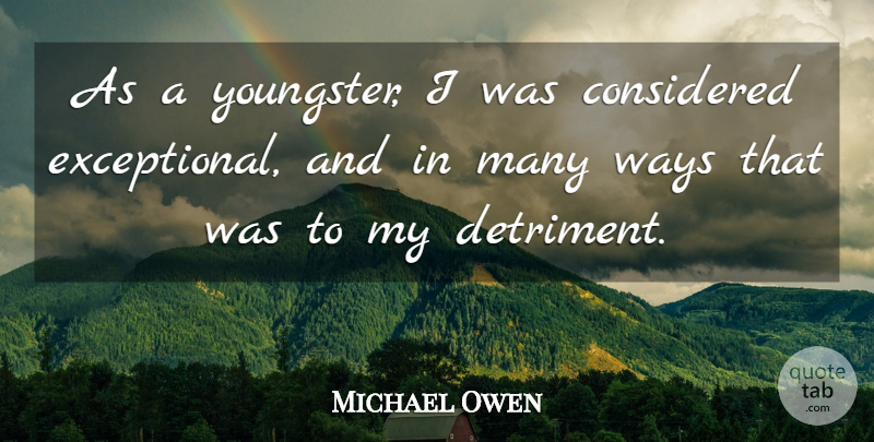 Michael Owen Quote About undefined: As A Youngster I Was...