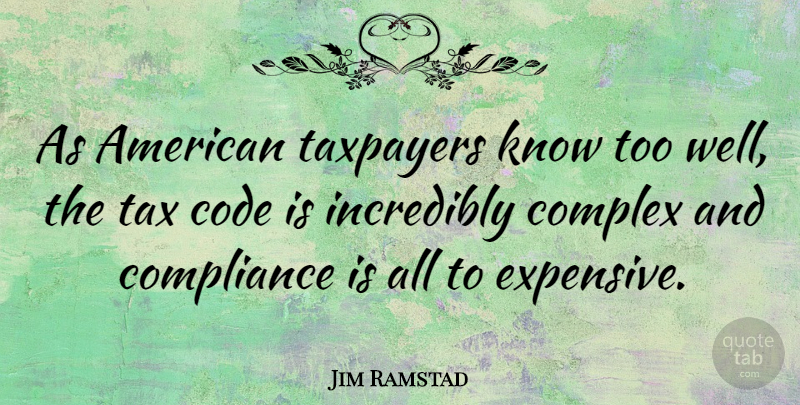 Jim Ramstad Quote About Taxpayers, Taxes, Wells: As American Taxpayers Know Too...