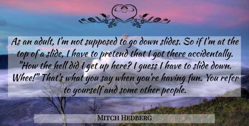 Mitch Hedberg Quote About Funny, Humor, People: As An Adult Im Not...