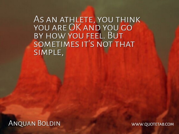 Anquan Boldin Quote About Athletics, Ok: As An Athlete You Think...