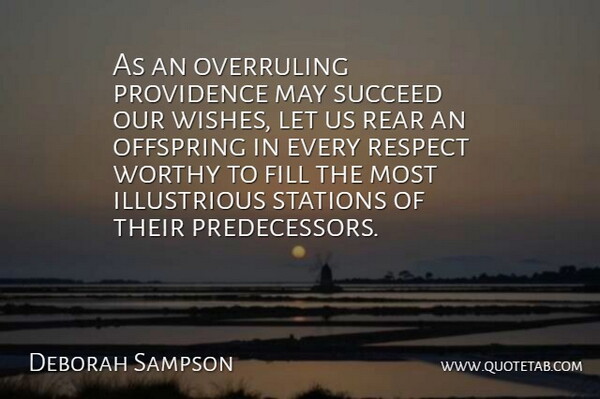 Deborah Sampson Quote About Fill, Offspring, Providence, Rear, Respect: As An Overruling Providence May...