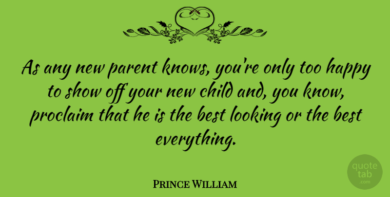 Prince William Quote About Children, Parent, Shows: As Any New Parent Knows...