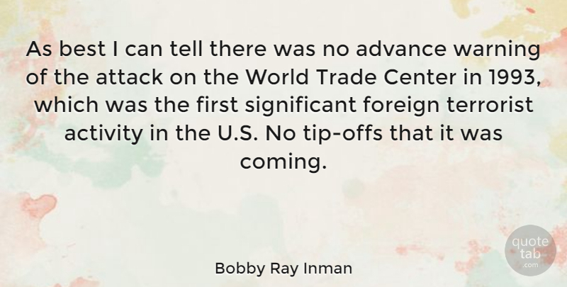 Bobby Ray Inman Quote About Warning, World, Firsts: As Best I Can Tell...