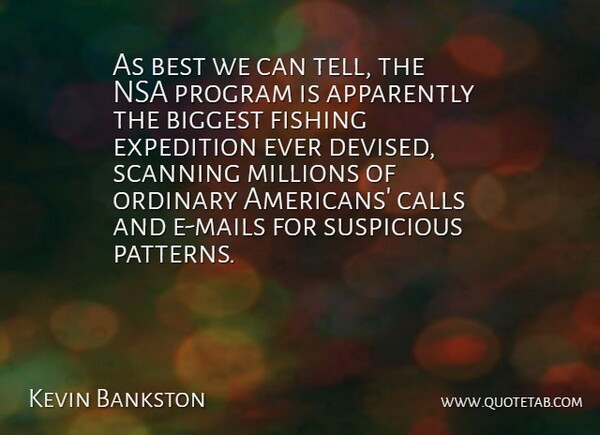 Kevin Bankston Quote About Apparently, Best, Biggest, Calls, Expedition: As Best We Can Tell...