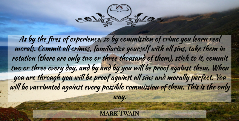 Mark Twain Quote About Real, Two, Fire: As By The Fires Of...