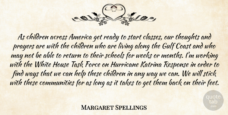 Margaret Spellings Quote About Across, Along, America, Children, Coast: As Children Across America Get...