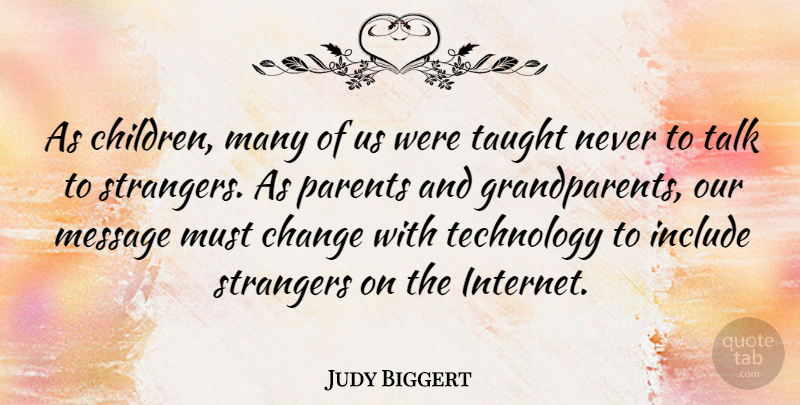 Judy Biggert Quote About Children, Technology, Grandparent: As Children Many Of Us...