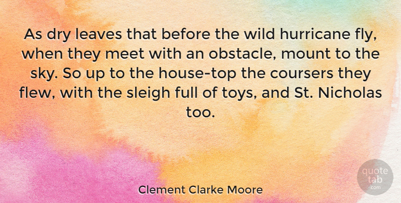 Clement Clarke Moore Quote About Christmas, Sky, Flew Up: As Dry Leaves That Before...