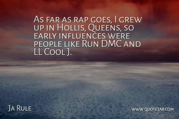 Ja Rule Quote About Running, Queens, Rap: As Far As Rap Goes...