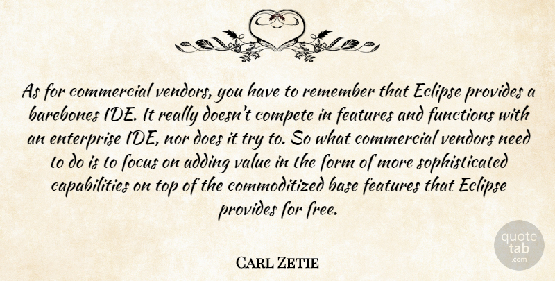 Carl Zetie Quote About Adding, Base, Commercial, Compete, Eclipse: As For Commercial Vendors You...