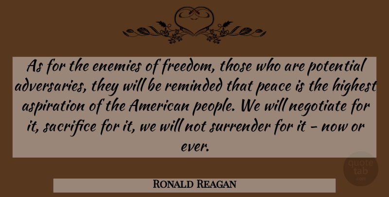 Ronald Reagan Quote About Sacrifice, America, People: As For The Enemies Of...
