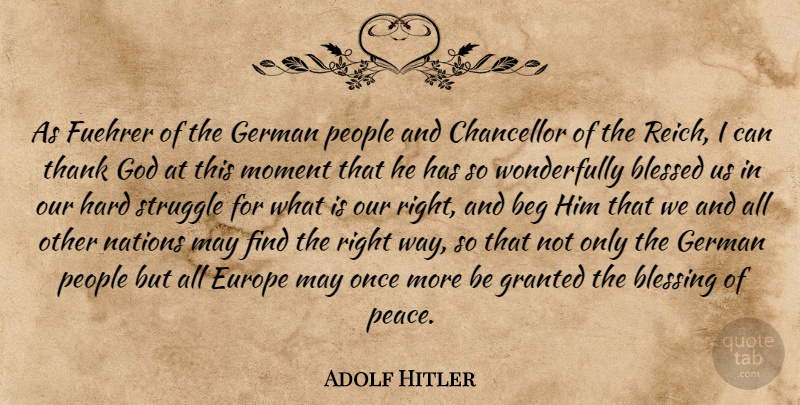 Adolf Hitler Quote About Struggle, Blessed, Blessing: As Fuehrer Of The German...