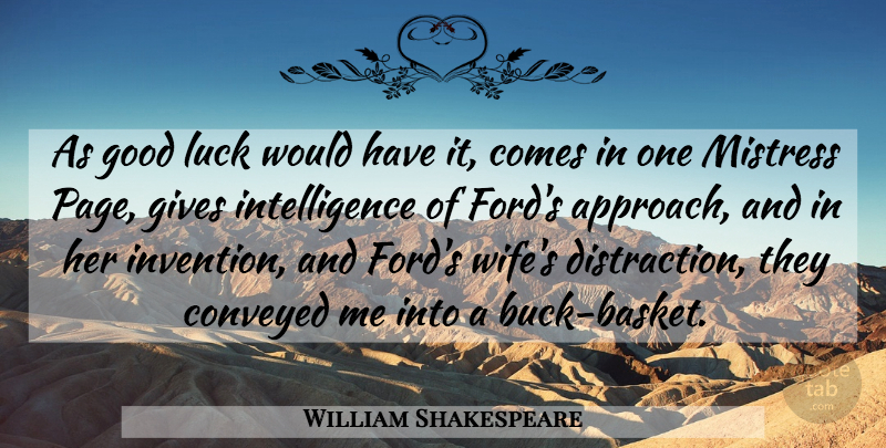 William Shakespeare Quote About Good Luck, Giving, Wife: As Good Luck Would Have...