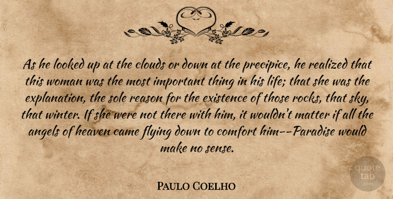 Paulo Coelho Quote About Angel, Winter, Rocks: As He Looked Up At...