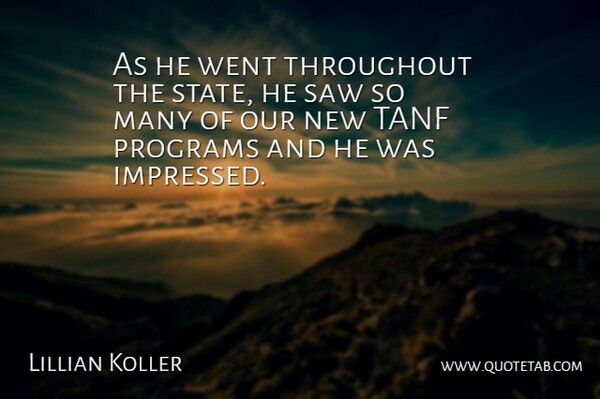 Lillian Koller Quote About Programs, Saw, Throughout: As He Went Throughout The...