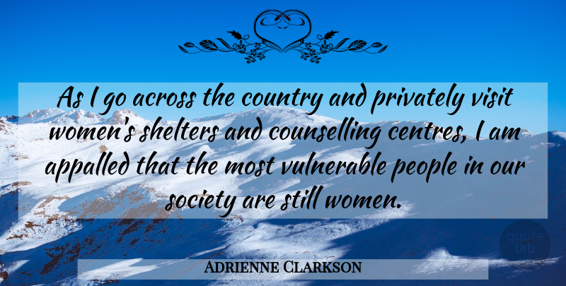 Adrienne Clarkson Quote About Country, People, Shelter: As I Go Across The...