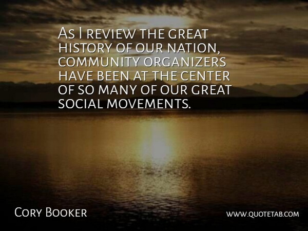 Cory Booker Quote About Community, Movement, Progressive: As I Review The Great...